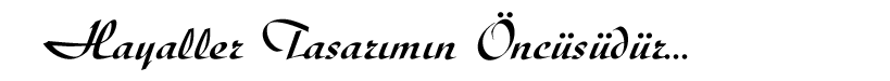 hayaller-tasarımın-öncüsüdür